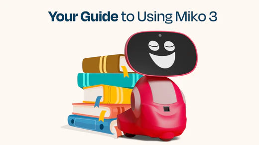 Your Guide to Using Miko 3