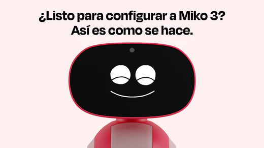¿Listo para configurar a Miko 3? Así es como se hace.